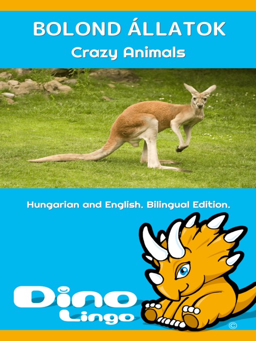 Title details for Bolond állatok / Crazy animals by Dino Lingo - Available